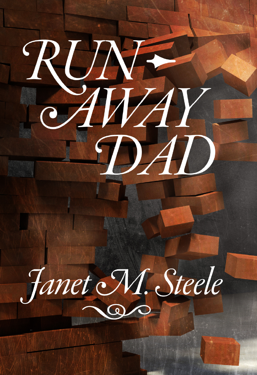 Runaway Dad by Janet M. Steele — A new book by first time author Janet M. Steele. Emerald Books creates beautiful books for authors.